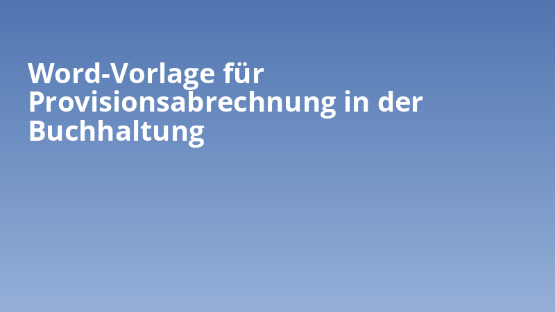 Word-Vorlage für Provisionsabrechnung in der Buchhaltung