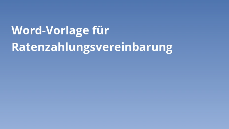 Word-Vorlage für Ratenzahlungsvereinbarung