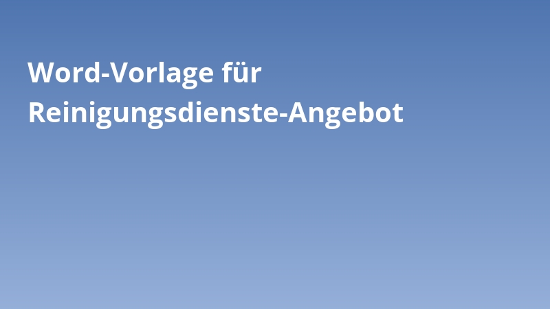 Word-Vorlage für Reinigungsdienste-Angebot