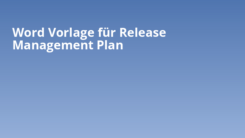 Word Vorlage für Release Management Plan