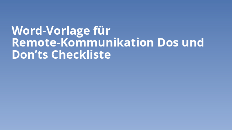 Word-Vorlage für Remote-Kommunikation Dos und Don’ts Checkliste