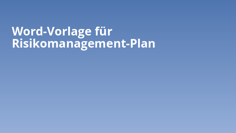 Word-Vorlage für Risikomanagement-Plan