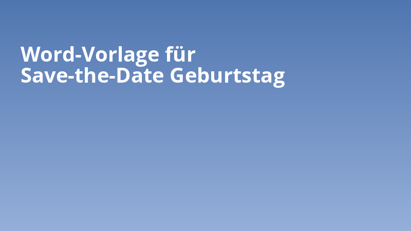 Word-Vorlage für Save-the-Date Geburtstag
