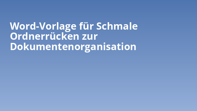 Word-Vorlage für Schmale Ordnerrücken zur Dokumentenorganisation