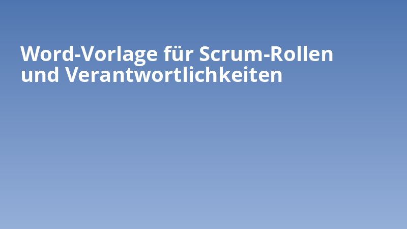 Word-Vorlage für Scrum-Rollen und Verantwortlichkeiten