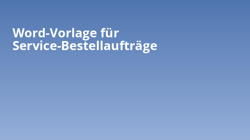 Word-Vorlage für Service-Bestellaufträge