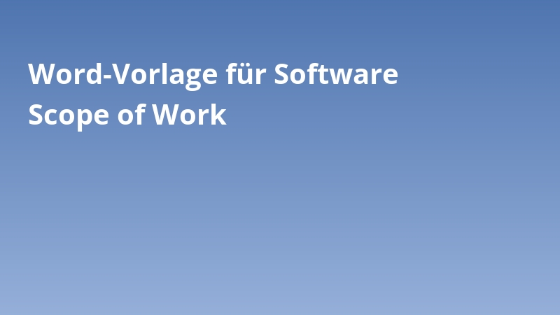 Word-Vorlage für Software Scope of Work