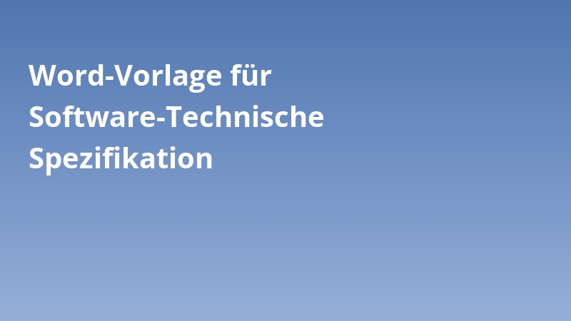 Word-Vorlage für Software-Technische Spezifikation