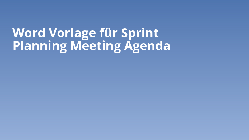 Word Vorlage für Sprint Planning Meeting Agenda