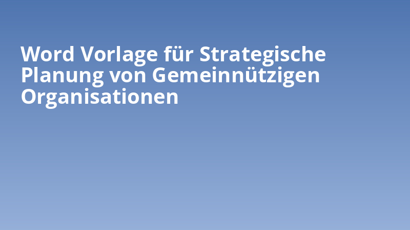 Word Vorlage für Strategische Planung von Gemeinnützigen Organisationen