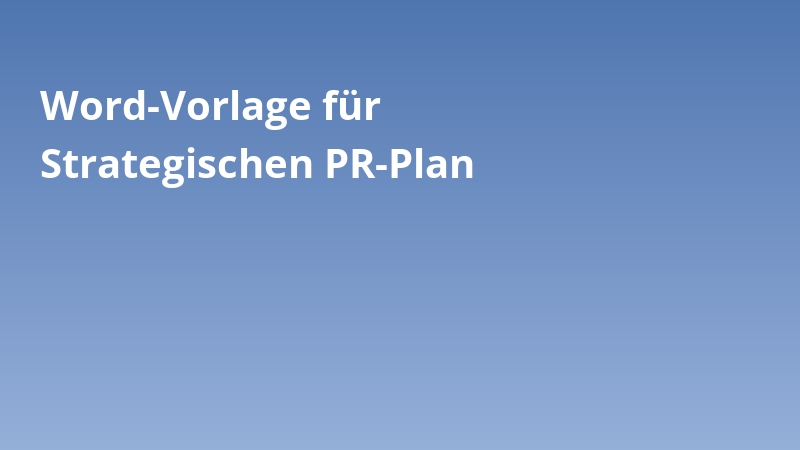 Word-Vorlage für Strategischen PR-Plan