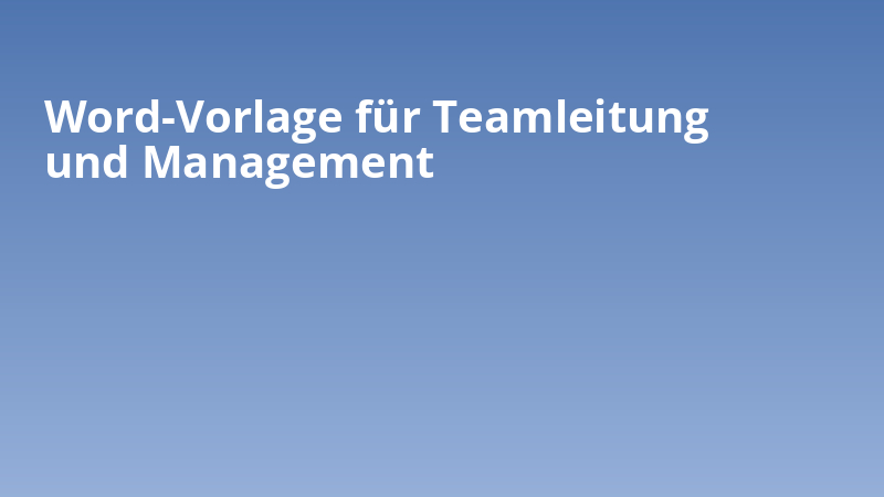 Word-Vorlage für Teamleitung und Management