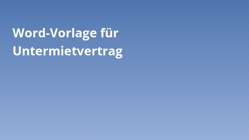 Word-Vorlage für Untermietvertrag
