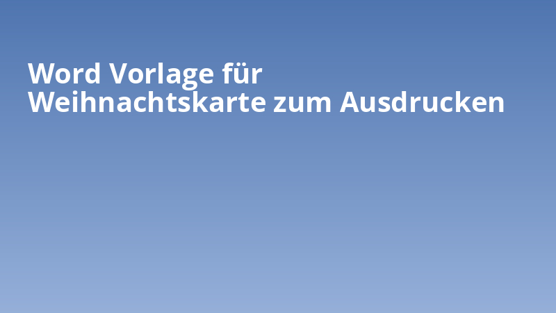 Word Vorlage für Weihnachtskarte zum Ausdrucken