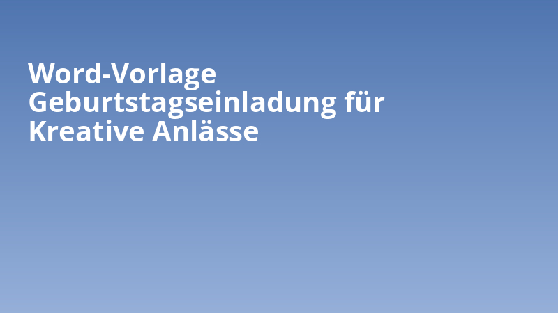 Word-Vorlage Geburtstagseinladung für Kreative Anlässe