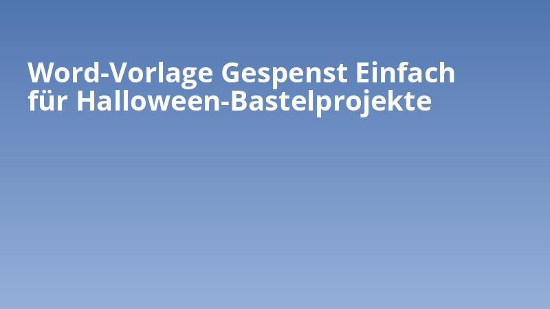 Word-Vorlage Gespenst Einfach für Halloween-Bastelprojekte
