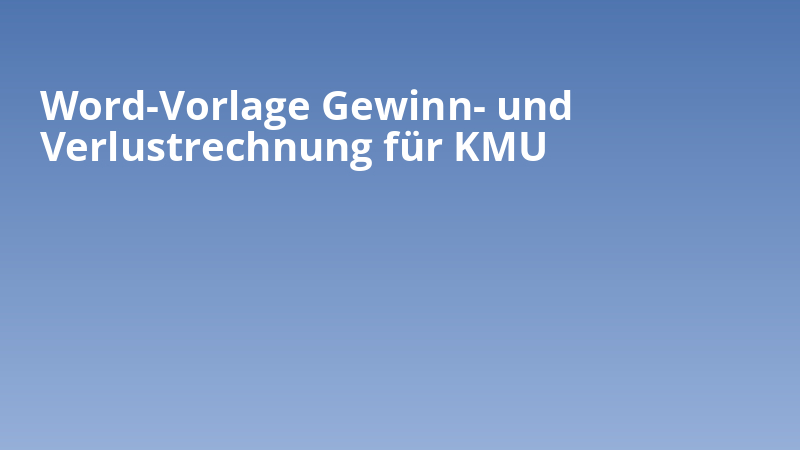 Word-Vorlage Gewinn- und Verlustrechnung für KMU