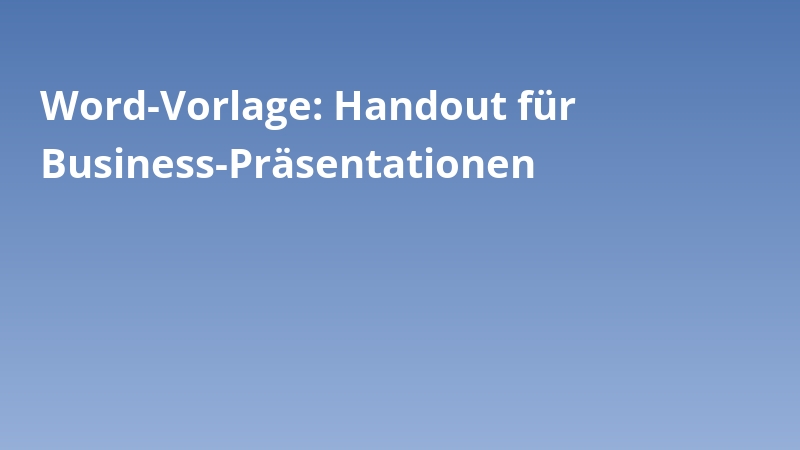 Word-Vorlage: Handout für Business-Präsentationen
