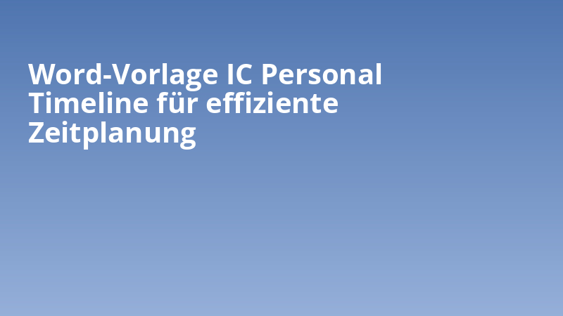 Word-Vorlage IC Personal Timeline für effiziente Zeitplanung