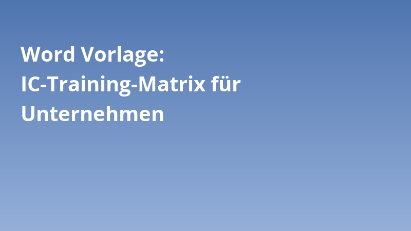 Word Vorlage: IC-Training-Matrix für Unternehmen