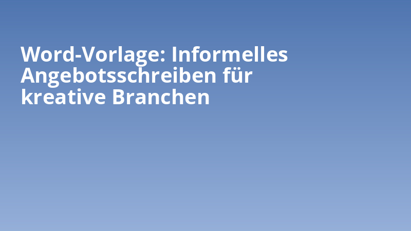 Word-Vorlage: Informelles Angebotsschreiben für kreative Branchen