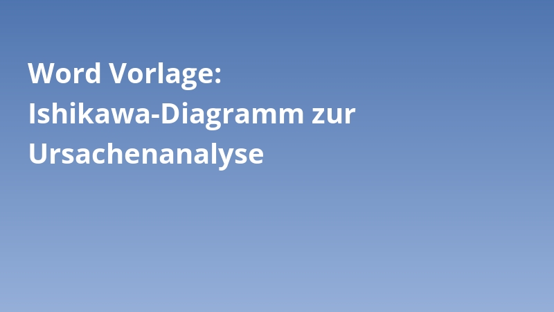 Word Vorlage: Ishikawa-Diagramm zur Ursachenanalyse