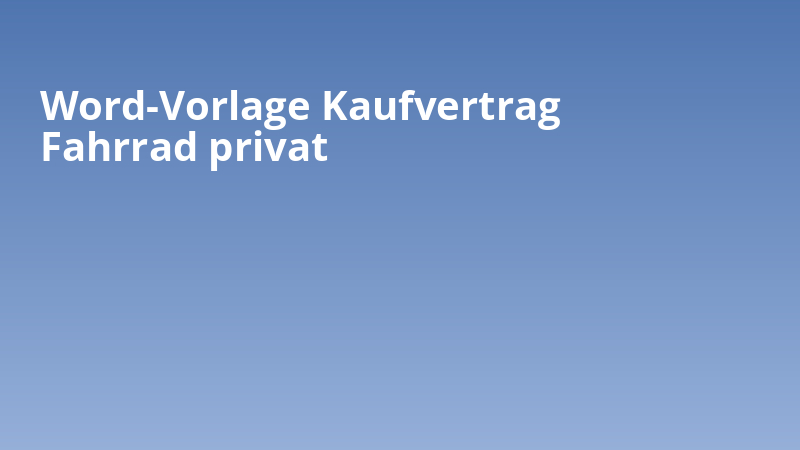 Word-Vorlage Kaufvertrag Fahrrad privat