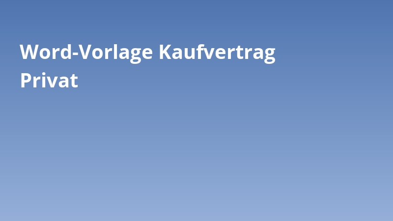 Word-Vorlage Kaufvertrag Privat