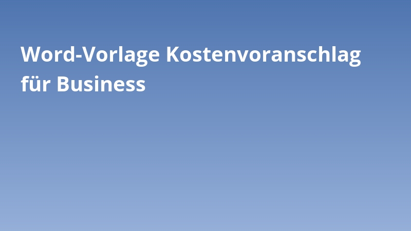Word-Vorlage Kostenvoranschlag für Business