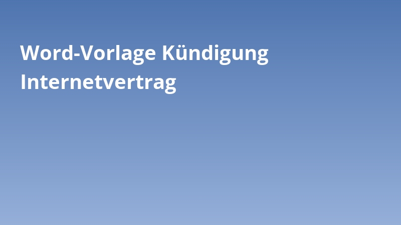 Word-Vorlage Kündigung Internetvertrag