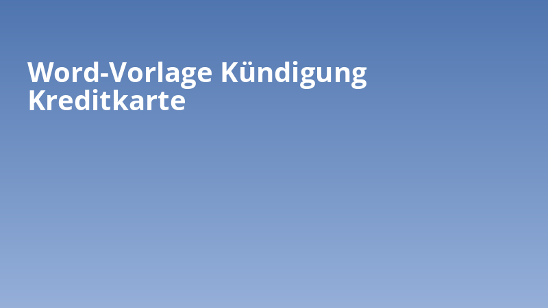 Word-Vorlage Kündigung Kreditkarte