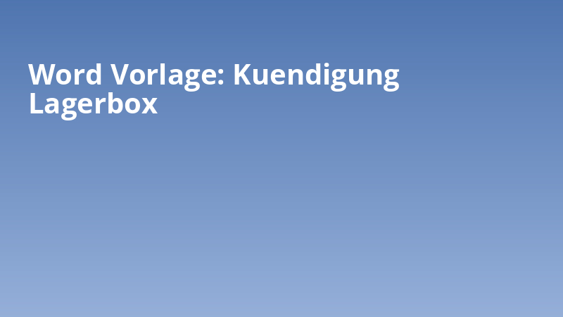 Word Vorlage: Kuendigung Lagerbox