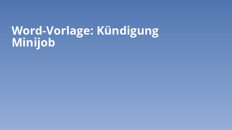 Word-Vorlage: Kündigung Minijob