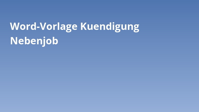 Word-Vorlage Kuendigung Nebenjob