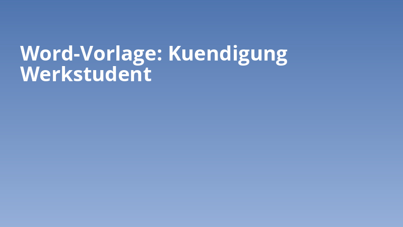 Word-Vorlage: Kuendigung Werkstudent