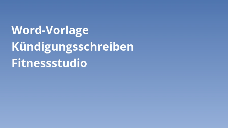 Word-Vorlage Kündigungsschreiben Fitnessstudio