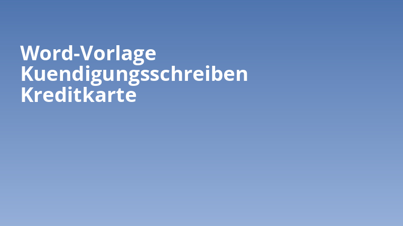 Word-Vorlage Kuendigungsschreiben Kreditkarte