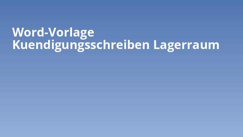 Word-Vorlage Kuendigungsschreiben Lagerraum