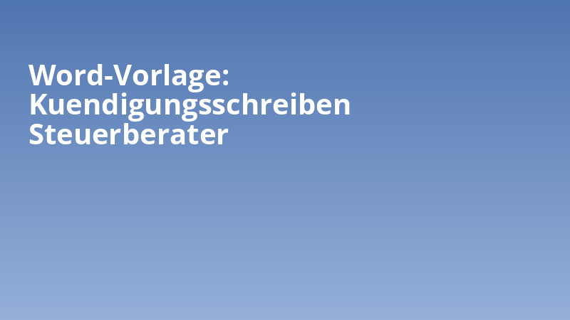 Word-Vorlage: Kuendigungsschreiben Steuerberater