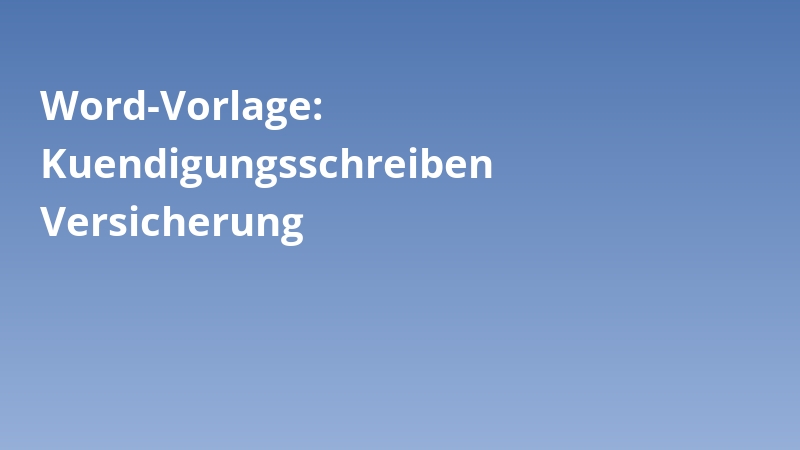 Word-Vorlage: Kuendigungsschreiben Versicherung
