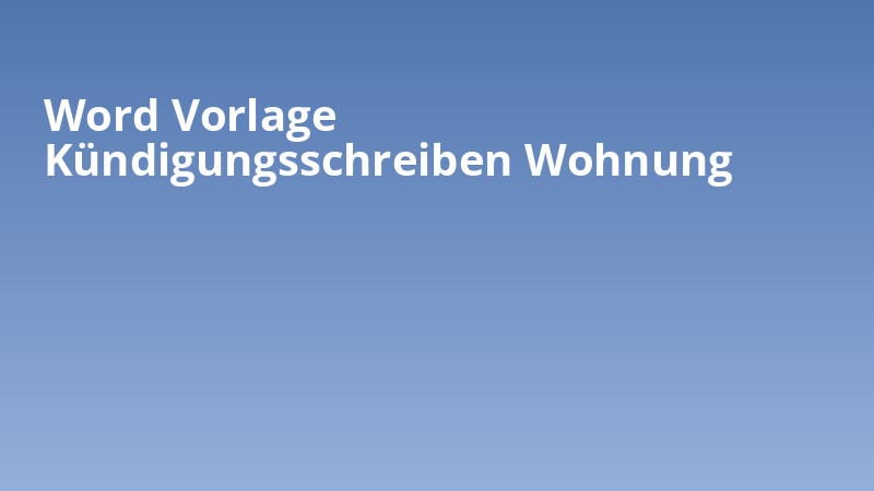 Word Vorlage Kündigungsschreiben Wohnung