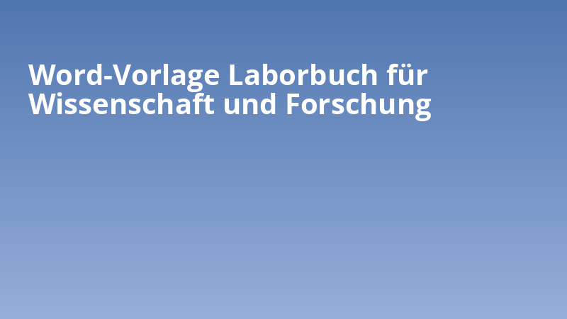 Word-Vorlage Laborbuch für Wissenschaft und Forschung