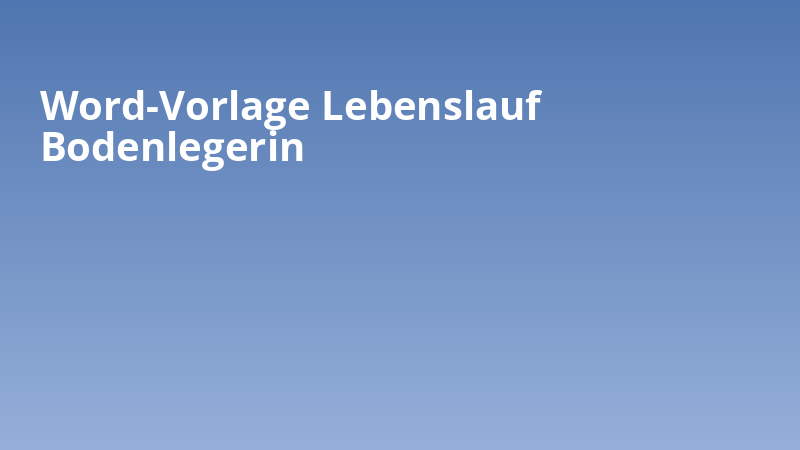 Word-Vorlage Lebenslauf Bodenlegerin