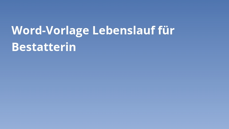 Word-Vorlage Lebenslauf für Bestatterin