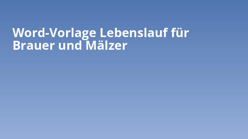 Word-Vorlage Lebenslauf für Brauer und Mälzer
