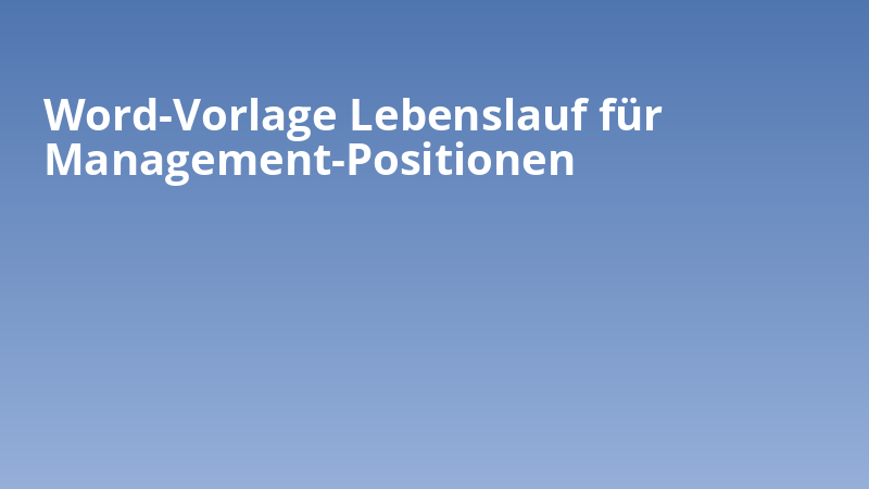 Word-Vorlage Lebenslauf für Management-Positionen
