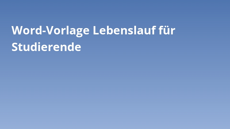 Word-Vorlage Lebenslauf für Studierende