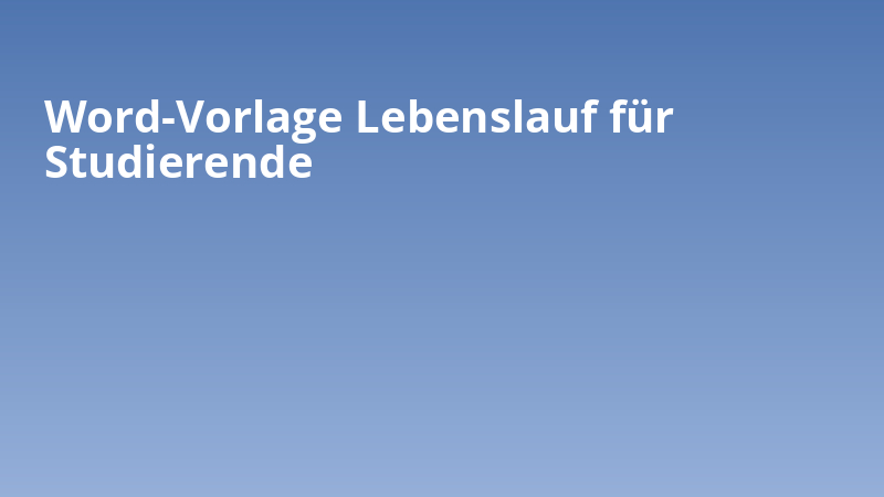 Word-Vorlage Lebenslauf für Studierende