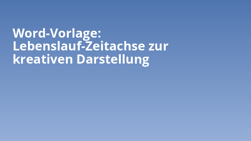 Word-Vorlage: Lebenslauf-Zeitachse zur kreativen Darstellung