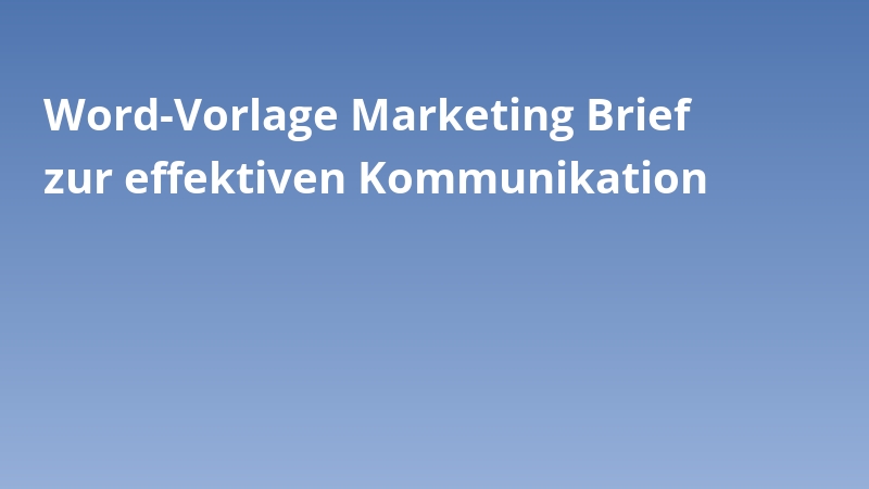 Word-Vorlage Marketing Brief zur effektiven Kommunikation